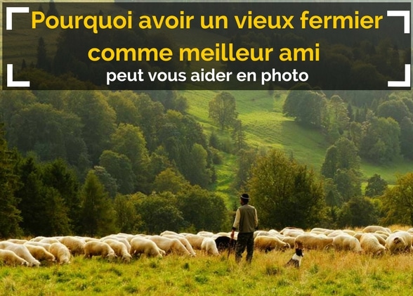 Pourquoi avoir un vieux fermier comme meilleur ami peut vous aider en photo