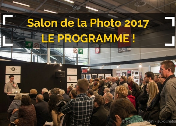 Salon de la Photo 2017 : le programme !