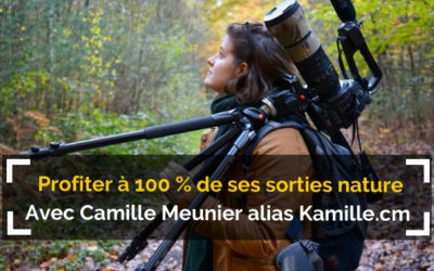 [Podcast #57] Profitez pleinement de vos sorties photo nature avec Kamille.cm