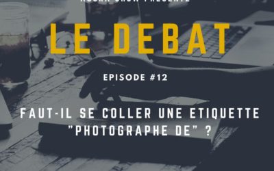 Débat : Faut-il se coller une étiquette "Photographe de …" ?